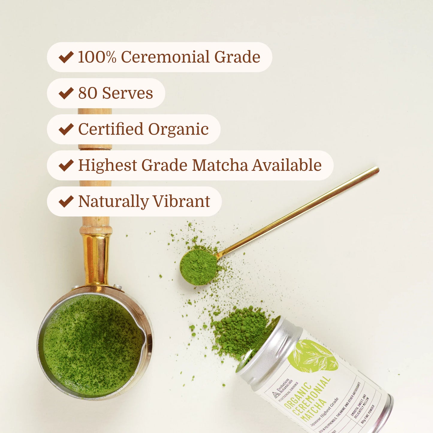 
                  
                    Organic Ceremonial Grade Matcha | Evolution Botanicals | 80g Fine Powder
                  
                